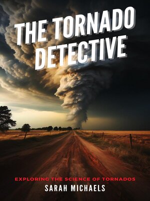 cover image of The Tornado Detective